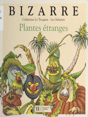 cover image of Plantes étranges
